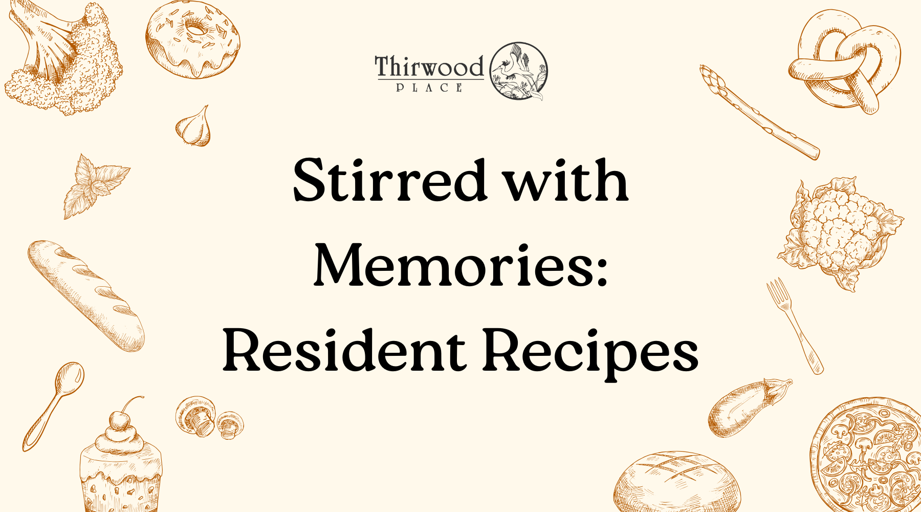 Thirwood Place News: What Have Our Residents Cooked Up?