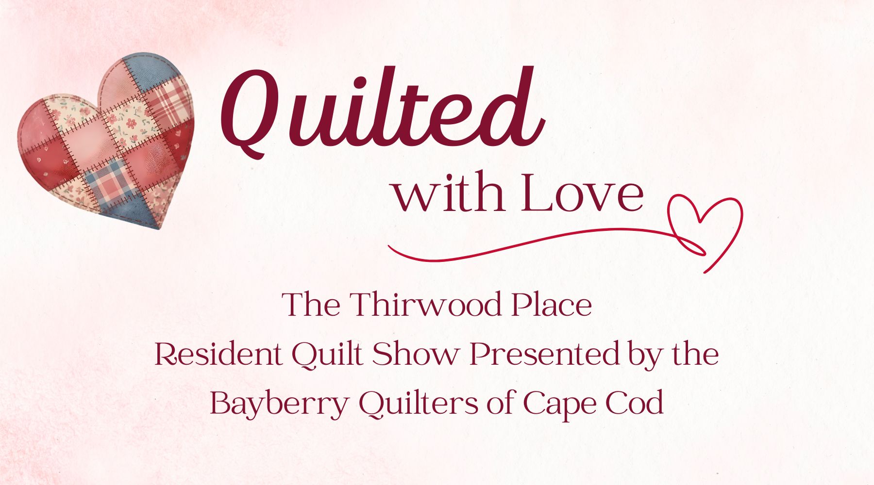 Thirwood Place News: The Bayberry Quilters are Coming to Thirwood Place